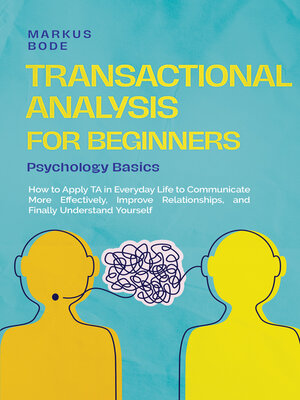 cover image of Transactional Analysis for Beginners – Psychology Basics